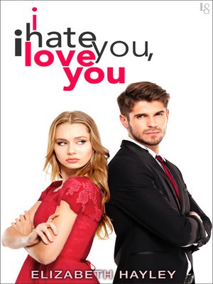 cover image of I Hate You, I Love You